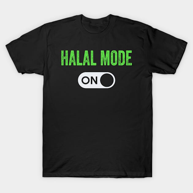 Halal Mode On Ramadan Kareem Muslim Islam T-Shirt by tasnimtees